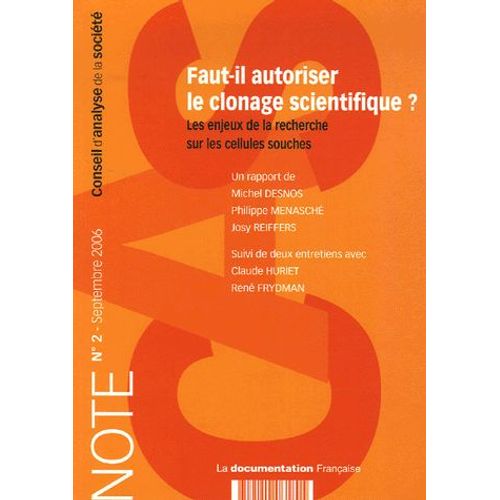 Note Du Cas N° 2, Septembre 2006 - Faut-Il Autoriser Le Clonage Scientifique ? - Les Enjeux De La Recherche Sur Les Cellules Souches