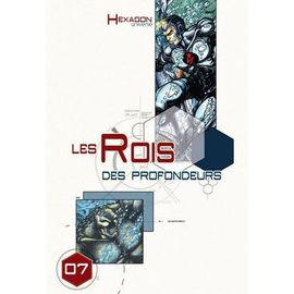 Hexagon Universe 07 Le Rois Des Profondeurs