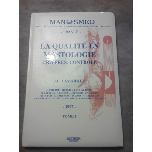 La Qualité En Mastologie Critère, Contrôle Tome I