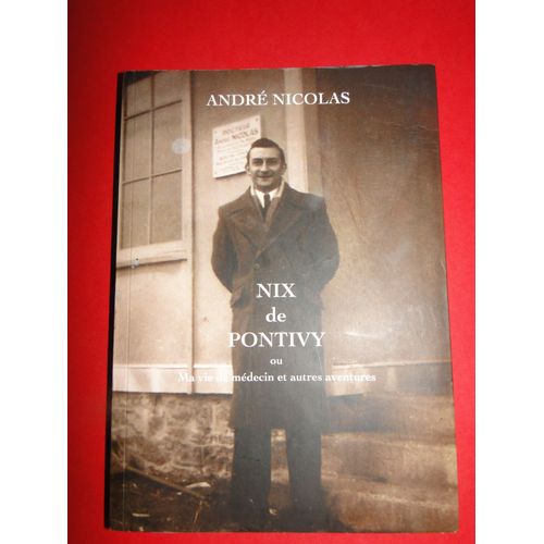 Nix De Pontivy Ou Ma Vie De Medecin Et Autres Aventures 