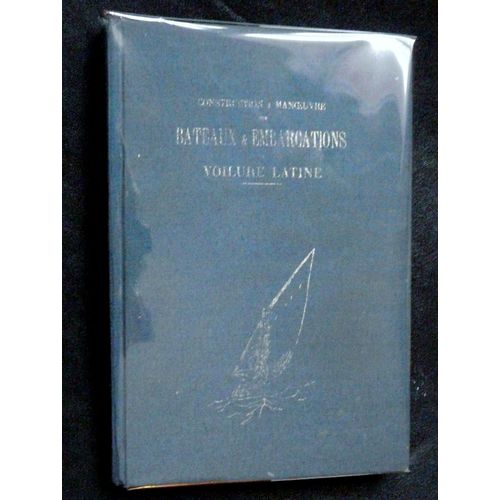 Construction & Manoeuvre Des Bateaux & Embarcations À Voilure Latine
