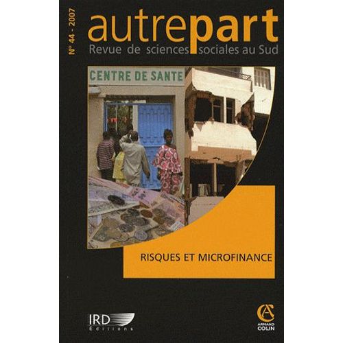 Autrepart N° 44, 2007 - Risques Et Microfinance