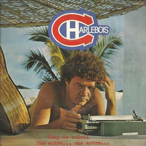 Coup De Soleil (Charlebois) 3'06  /  Une Autre ... Une Autre (Charlebois) 2'51
