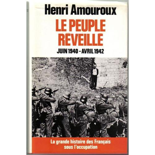 Le Peuple Réveillé - Juin 1940 - Avril 1942