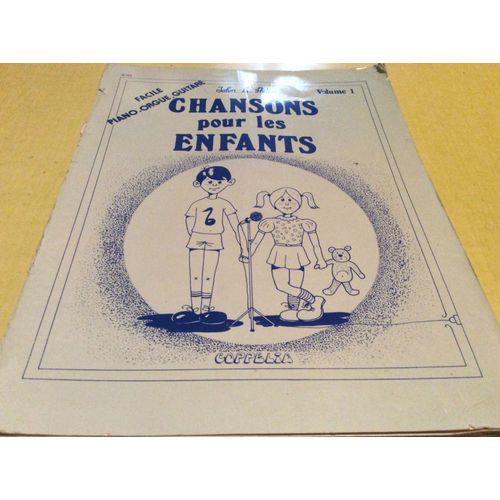 Chansons Pour Les Enfants 15 Partitions Parole Et Musique Pour Guitare, Orgue Et Piano