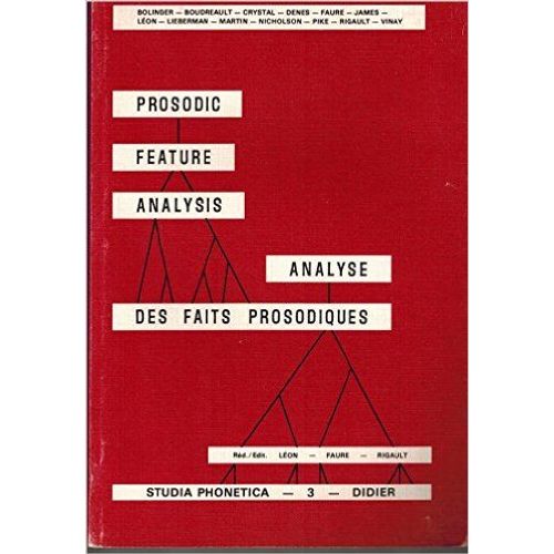 Prosodic Feature Analysis. Analyse Des Faits Prosodiques.