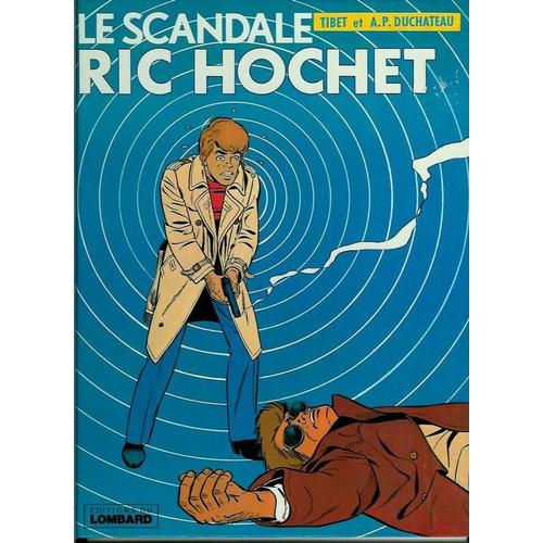 Ric Hochet Tome 33 : Le Scandale Ric Hochet