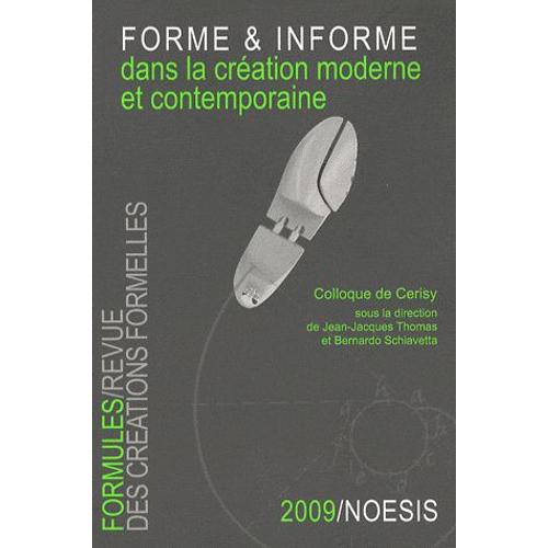 Formules N° 13/2009 - Forme Et Informe Dans La Création Moderne Et Contemporaine