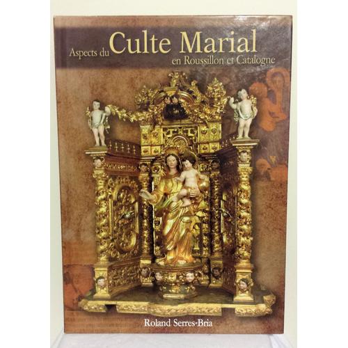 Aspects Du Culte Marial En Roussillon Et Catalogne
