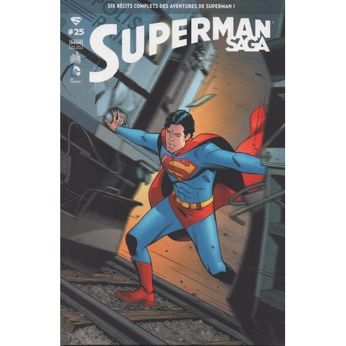" 6 Récits Complets Des Aventures De Superman " : Superman Saga N° 25 ( Janvier 2016 )