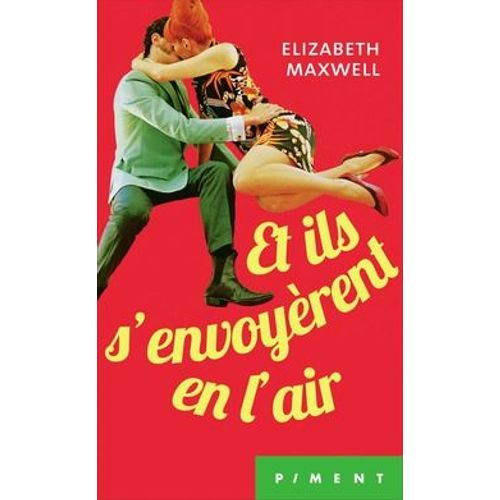 Et Ils S'envoyèrent En L'air