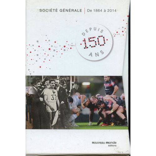 Coffret Societe Generale - Depuis 150 Ans - De 1864 À 2014 - De 1864 À Nos Jours