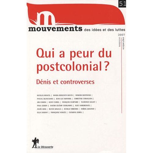 Mouvements N° 51, Septembre-Oct - Qui A Peur Du Postcolonial ? - Dénis Et Controverses