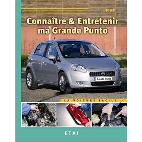 Revue Technique Pour Connaitre Et Entretenir Ma Grande Punto