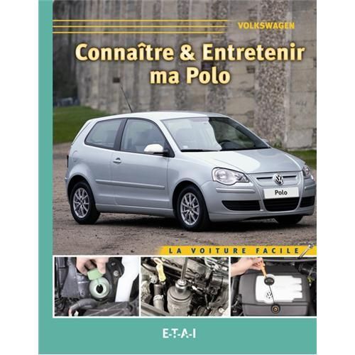 Revue Technique Pour Connaitre Et Entretenir Ma Polo