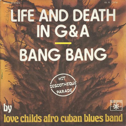 Life And Death In G & A (S. Stewart) 2'45  /  Bang Bang (J. Cuba - J. Sabatier) 3'18