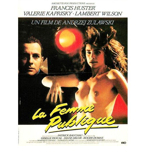 La Femme Publique - Véritable Affiche De Cinéma - Format 40x60 Cm -  Andrzej Zulawski - Valerie Kaprisky - Francis Huster - Lambert Wilson - Gisele Pascal - Année 1984