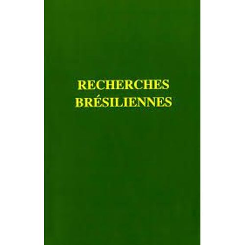 Recherches Brésiliennes - Archéologie, Histoire Ancienne Et Anthropologie