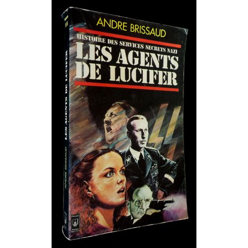 Histoire Des Services Secrets Nazis: Les Agents De Lucifer