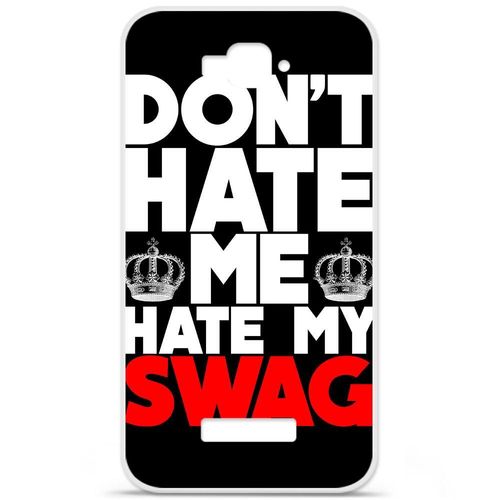 Etui Coque Housse Design Alcatel One Touch C7en Silicone Gel Protection Arrière - Swag Hate Citation