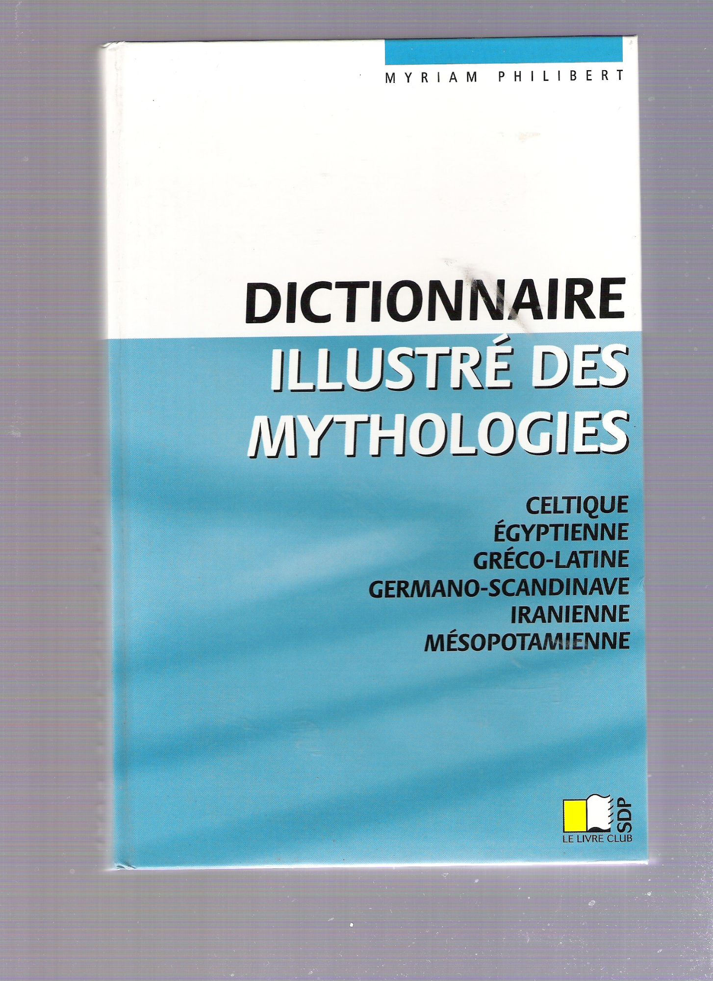Dictionnaire illustré des mythologies
