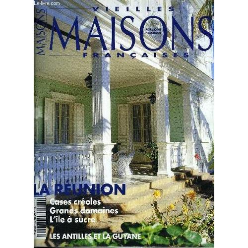 Vieilles Maisons Francaises N°185 - Cayenne Et Le Maroni - Arnaud De Saint-Jouan.Le Billet Du Président-Georges De Grandmaison.Avant-Propos - Marie-Claire Colignonune Île Longtemps ...