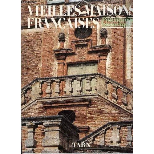 Vieilles Maisons Francaises N°111 - Spécial Pariséditorial :9a Propos De L'affaire Des Plans-Reliefs, Par Gabriel De Brogliepatrimoine Du Tarn10présentation, Par Jean-Louis Biget11carte12 ...