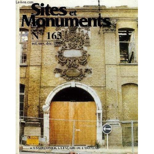 Sites Et Monuments - Bulletin De La Societe Pour La Protection Des Paysages Et De L'esthetique De La France - Nouvelle Serie N° 163 - A Nos Lecteurs, Souvenir D¿Yvan Christ..Saint-Omer ...