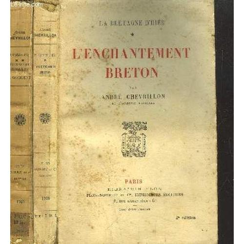 La Bretagne D'hier - 2 Volumes - Tome I+Ii - L'enchantement Breton - Derniers Reflets A L'occident