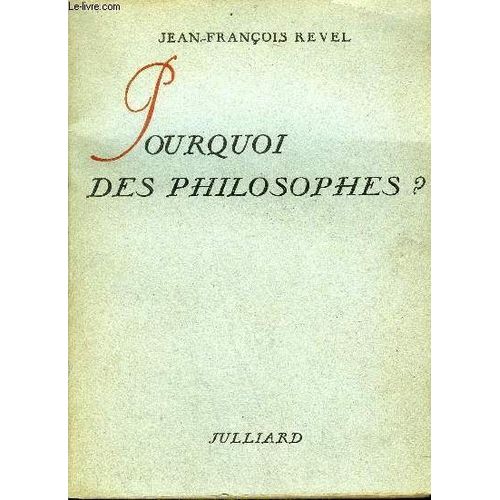 Pourquoi Des Philosophes ?.