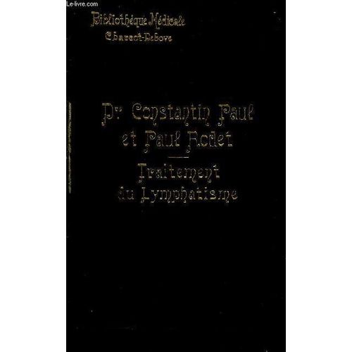 Traitement Hydrotherapique Climatique Et Thermal Du Lymphatisme Et De La Scrofule - Collection Bibliotheque Medicale.