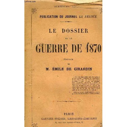 Le Dossier De La Guerre De 1870 - Publication Du Journal La France.