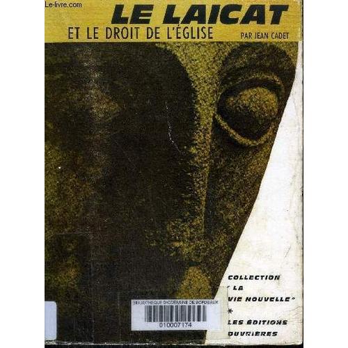 Le Laicat Et Le Droit De L'eglise - Collection La Vie Nouvelle.
