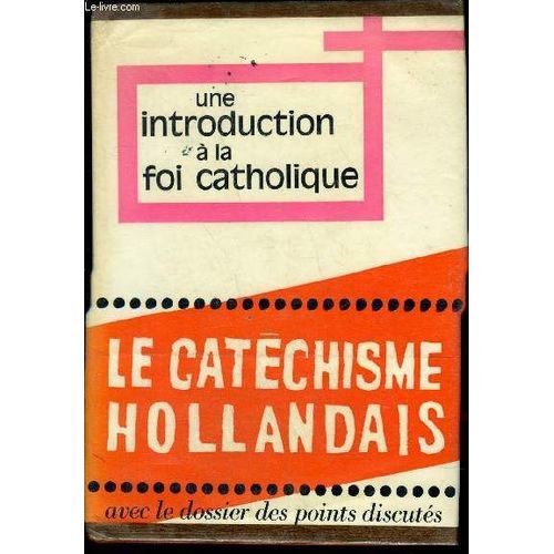 Une Introduction A La Foi Catholique Le Nouveau Catechisme Pour Adultes .