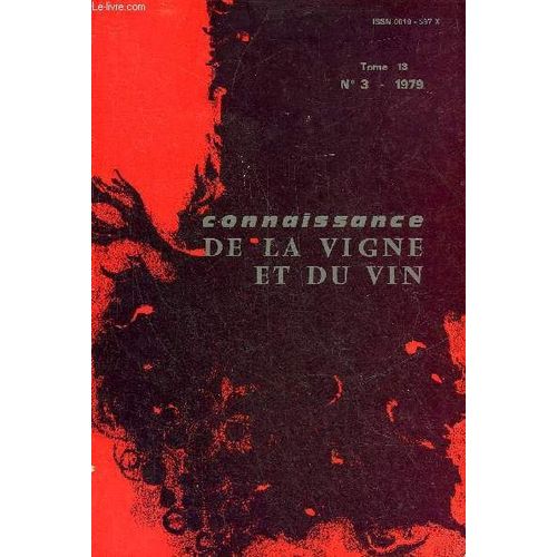 Connaissance De La Vigne Et Du Vin N°3 Tome 13 1979 -  Etude Écologique Des Conditions De Manifestation De La Chlorose Ferrique Dans Le Vignoble De La Moyenne Vallée De La Loire Etc.