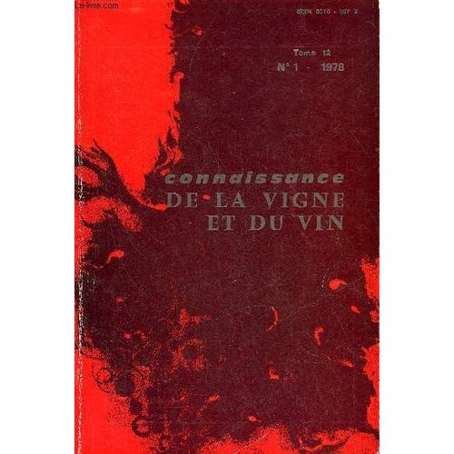 Connaissance De La Vigne Et Du Vin N°1 Tome 12 1978 - La Muscadine Et Sa Culture Aux Etats Unis - Pourriture Vulgaire Et Pourriture Noble En Bordelais Etc.
