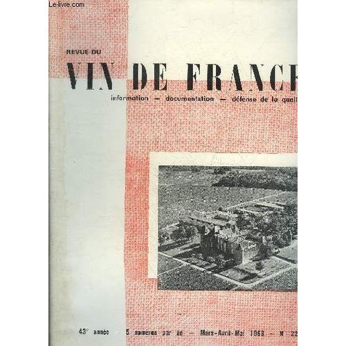 Revue Du Vin De France N°223 1969 -  Les Perspectives De La Politique Vinicole En France Et Dans Le Marché Commun - Les Grands Vins Moelleux Et Liquoreux Le Vignoble Bordelais - Le Marquis ...