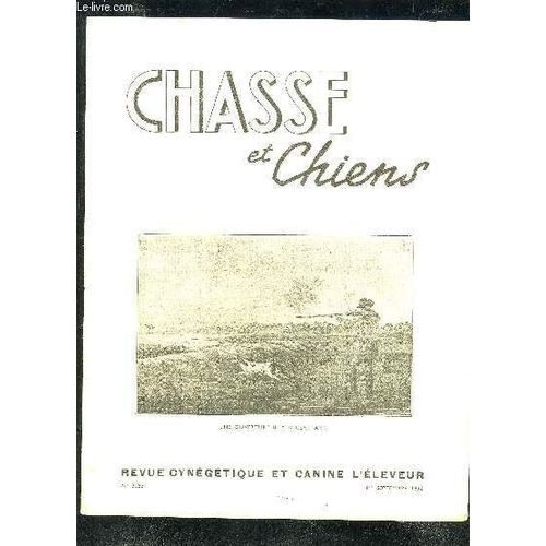 Revue Cynegetique Et Canine L'eleveur N°3053 - Perdrix Dans Les Blés Par Bodmer - La Chasse En 1952 Par Le Marié - Tir Au Vol Résultats Divers - Nouvelles Du Gibier Haute Vienne Loiret - Le ...