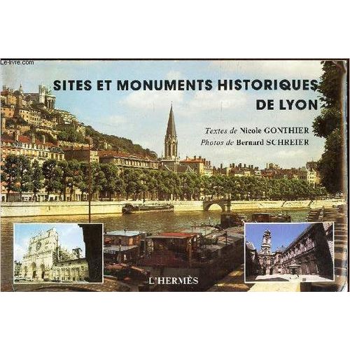 Sites Et Monuments Historiques De Lyon .