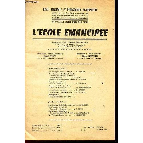 L'ecole Emancipee - N°17 - 3 Mai 1958 / Des Francais En Tunisie Reclament Pour L'algerie Le Droit À L('indepdance / Le Bateau D'alfortville Est Lancé / Faut Il Faire Alliance Avec Le Diable? ...