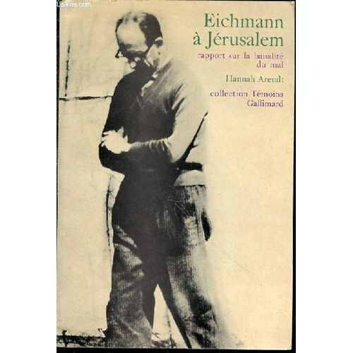 Eichmann A Jerusalem - Rapport Sur La Banalite Du Mal. Edition Revue Et Augmentee / Collection Temoins.