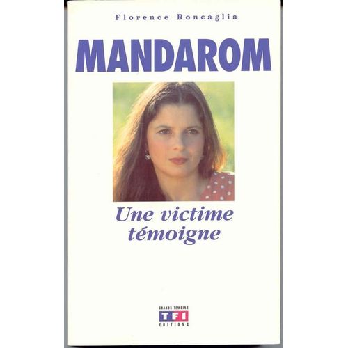 Mandarom - Une Victime Témoigne