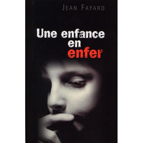 Une Enfance En Enfer