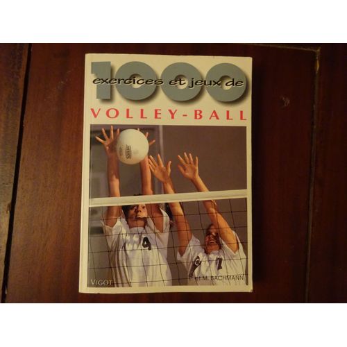 1000 Exercices Et Jeux De Volley-Ball, Par Edi Et Martin Bachmann