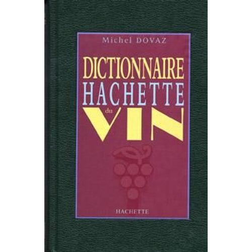 Dictionnaire Hachette Du Vin