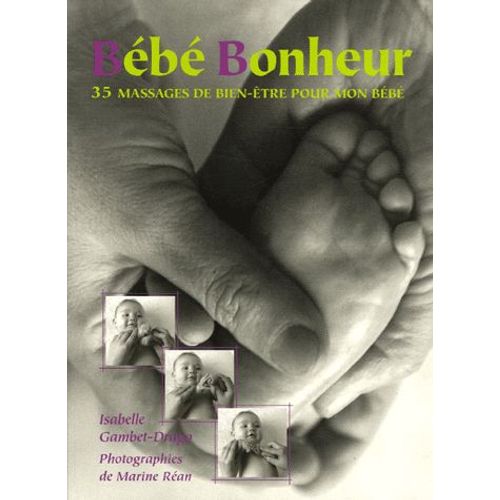 Bébé Bonheur - 35 Massages De Bien-Être Pour Mon Bébé