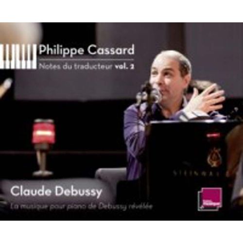 Notes Du Traducteur Vol. 2 : Claude Debussy