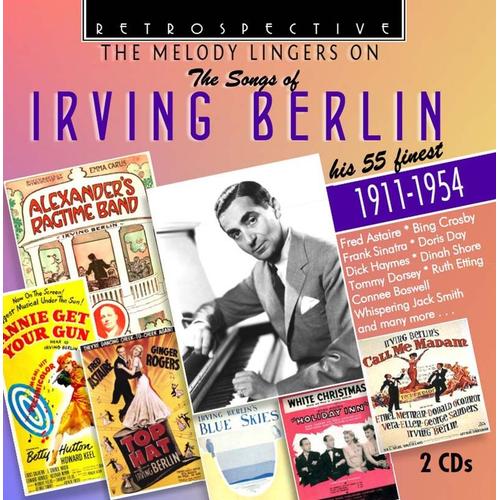 The Melody Lingers On The Songs Of Irving Berlin His 55 Finest ¿ 1911-1954