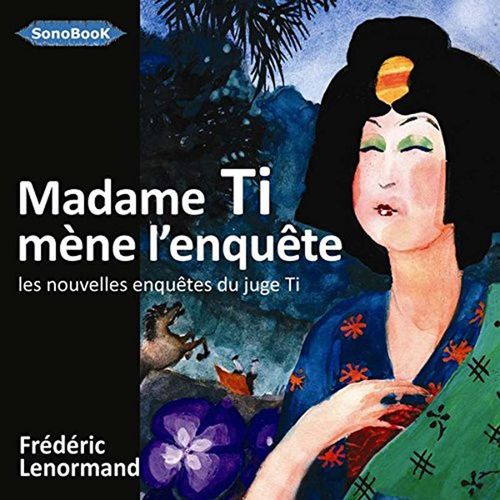 Madame Ti Mène L'enquête, Les Nouvelles Enquêtes Du Juge T