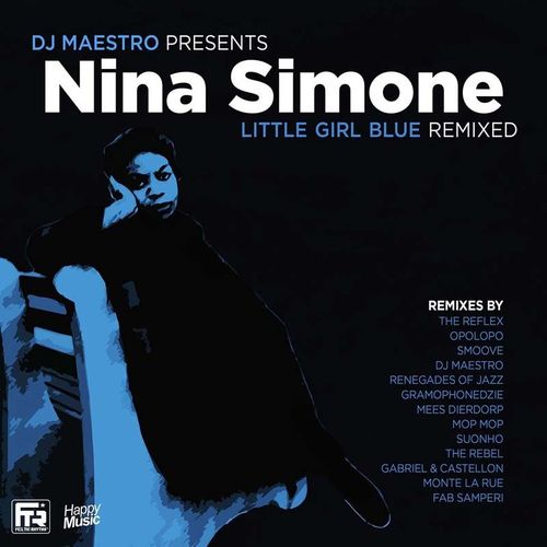 Dj Maestro Present Nina Simone : Little Girl Blue - Remixed